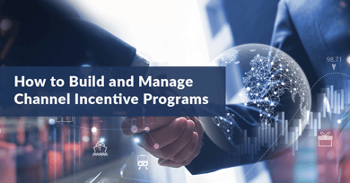 How to Build and Manage Channel Incentive Programs