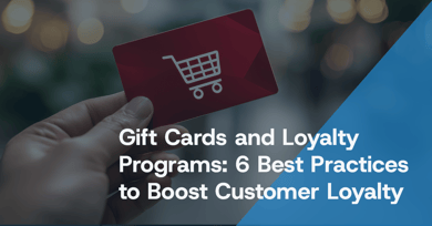 Gift Cards & Loyalty Programs: 6 Best Practices to Boost Customer Loyalty