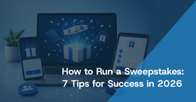 How to Run a Sweepstakes: 7 Tips for Success in 2026