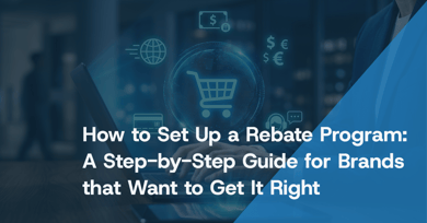 How to Set Up a Rebate Program: A Step-by-Step Guide for Brands that Want to Get It Right