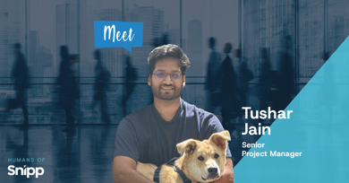 Meet the Humans of Snipp - Tushar Jain