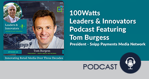 Leaders & Innovators Podcast Featuring Tom Burgess