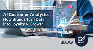 AI Customer Analytics: How Brands Turn Data Into Loyalty & Growth
