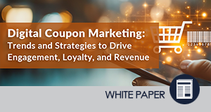 Digital Coupon Marketing: Trends and Strategies to Boost Engagement Loyalty and Revenue