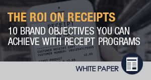 The ROI on Receipts, 10 Brand Objectives You Can Achieve With Receipt Programs