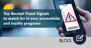 Top 12 Receipt Fraud Signals to Watch for in your Loyalty Programs in 2025
