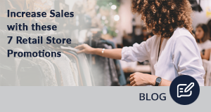 Increase Sales with These 7 Retail Store Promotions