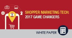 Shopper Marketing Tech – 2017 Game Changers