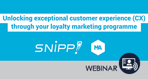Unlocking Exceptional Customer Experience (CX) Through Your Loyalty Marketing Programme