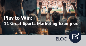 Play to Win: 11 Great Sports Marketing Examples