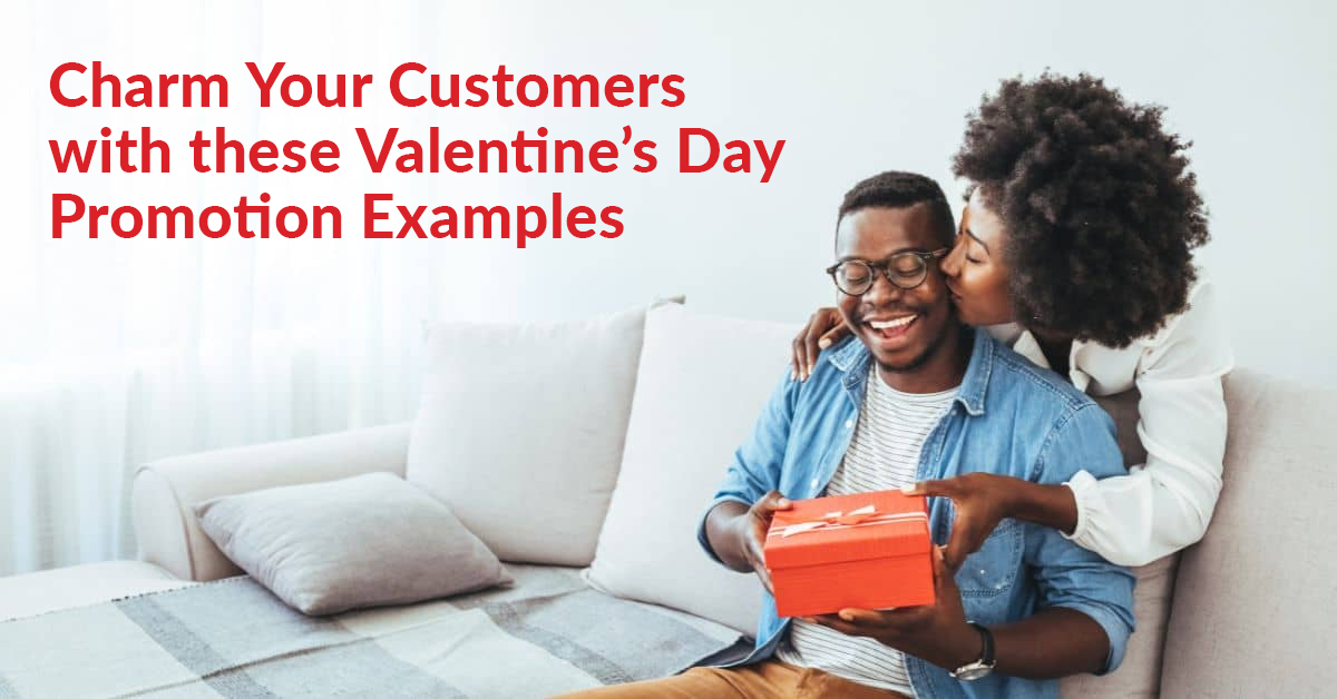 Charm Your Customers with these Valentine’s Day Promotion Examples
