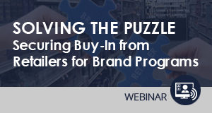 Solving The Puzzle: Securing Buy-In From Retailers for Brand Programs