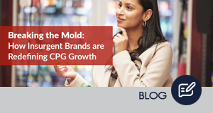 Breaking the Mold: How Insurgent Brands Are Redefining CPG Growth